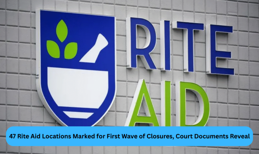 47 Rite Aid Locations Marked for First Wave of Closures, Court Documents Reveal