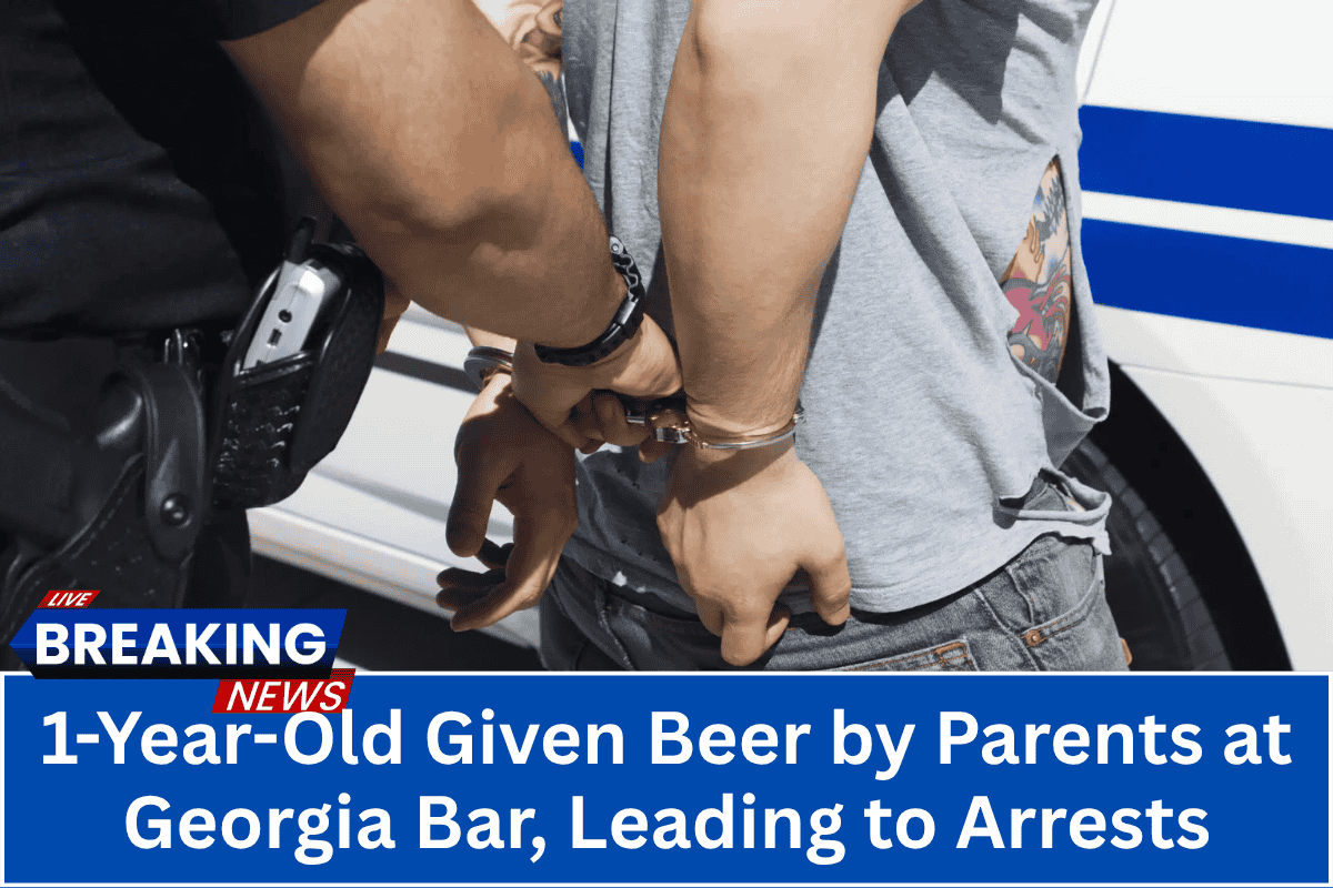 1-Year-Old Given Beer by Parents at Georgia Bar, Leading to Arrests