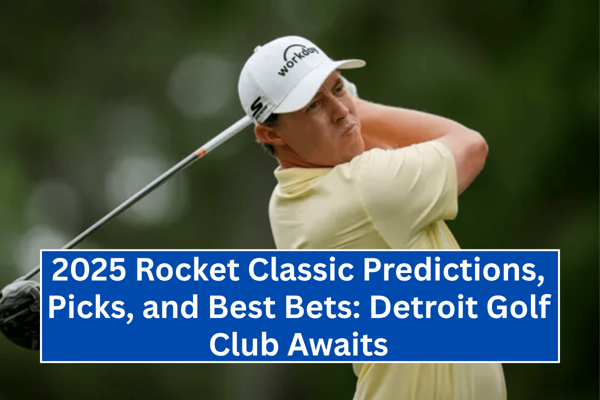 2025 Rocket Classic Predictions, Picks, and Best Bets: Detroit Golf Club Awaits