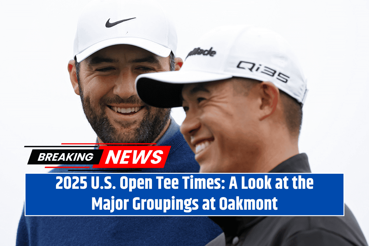 2025 U.S. Open Tee Times: A Look at the Major Groupings at Oakmont
