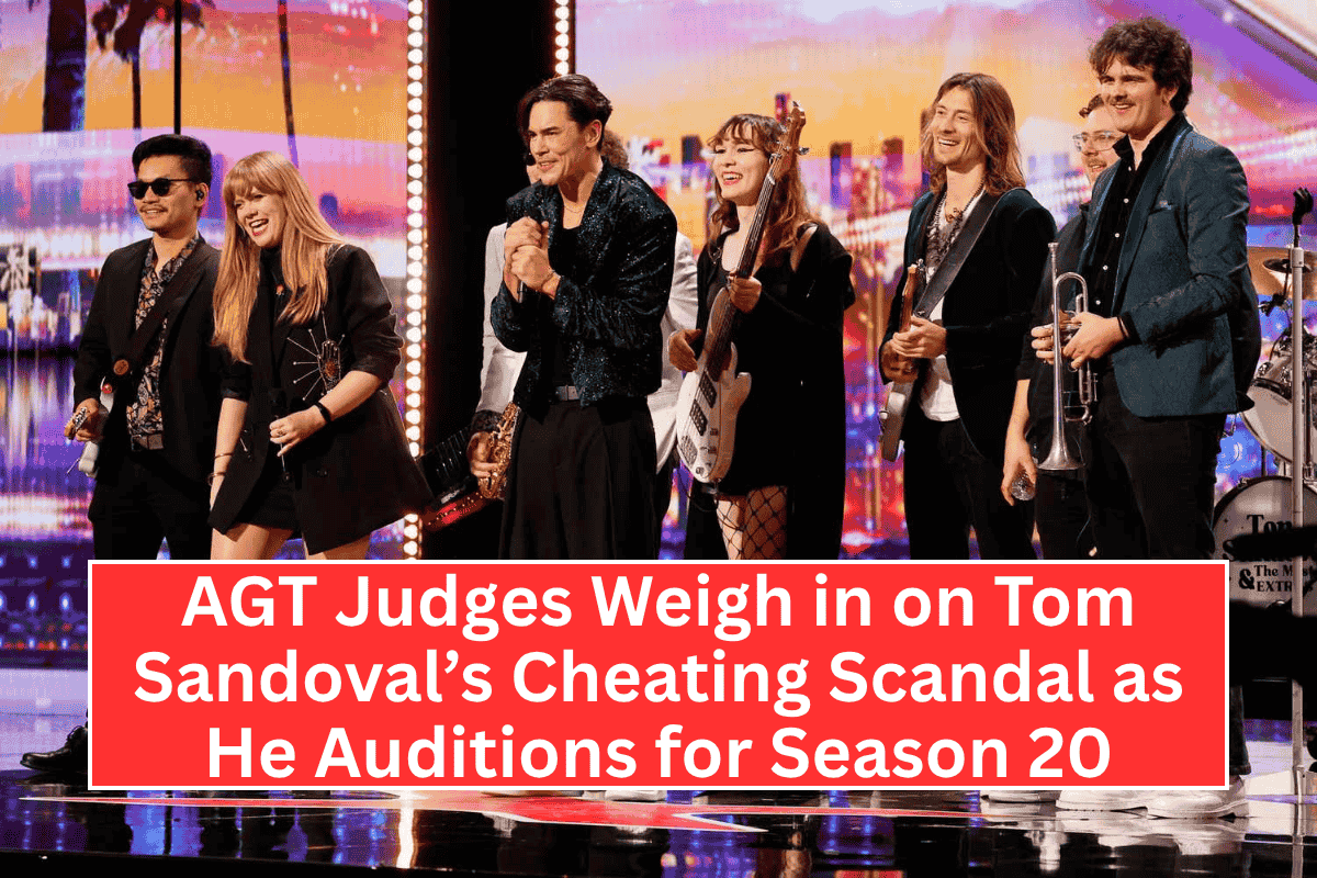 AGT Judges Weigh in on Tom Sandoval’s Cheating Scandal as He Auditions for Season 20