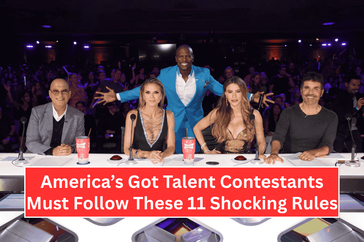 America’s Got Talent Contestants Must Follow These 11 Shocking Rules