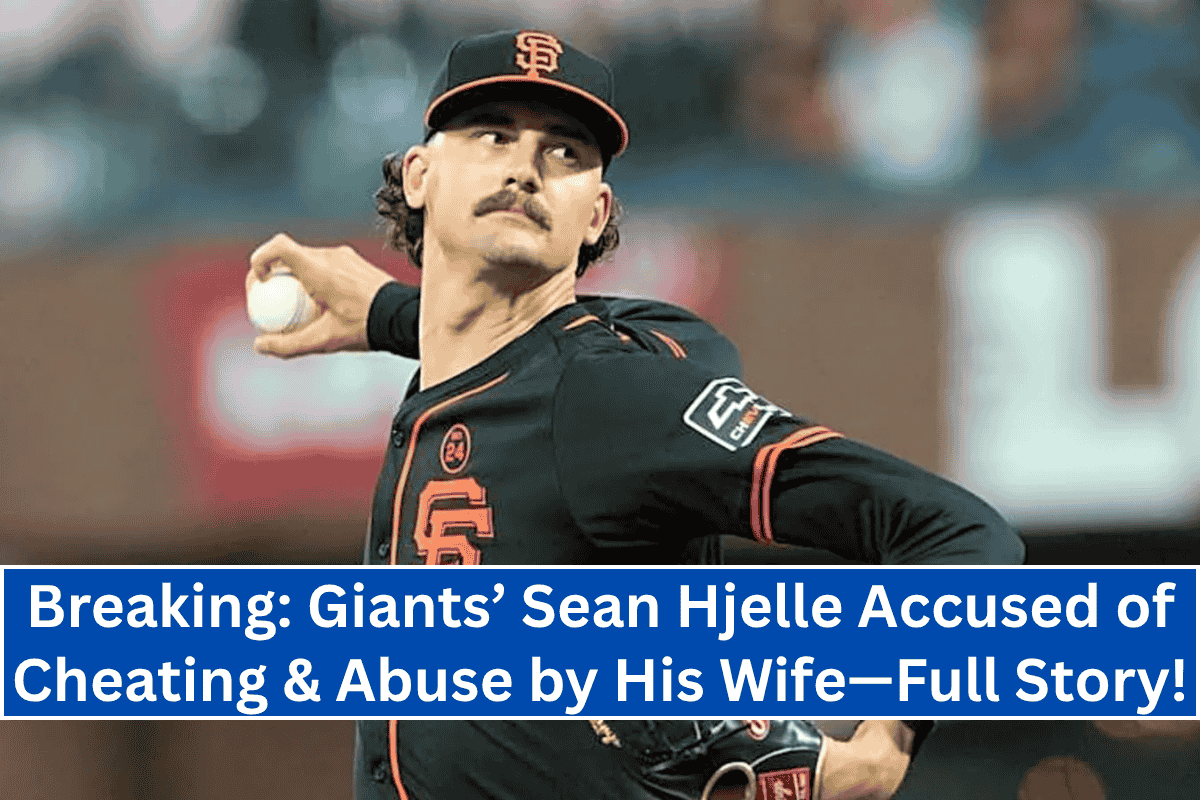 Breaking: Giants’ Sean Hjelle Accused of Cheating & Abuse by His Wife—Full Story!