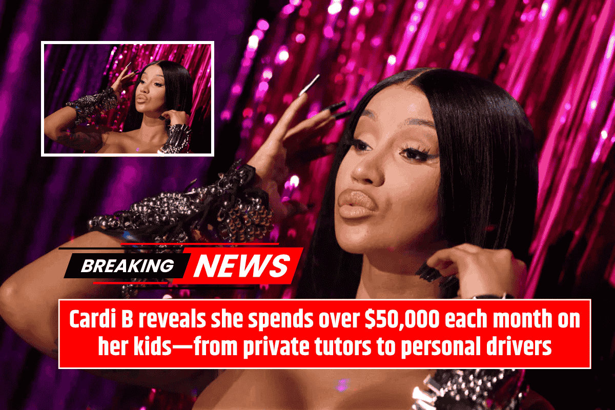 Cardi B reveals she spends over $50,000 each month on her kids—from private tutors to personal drivers
