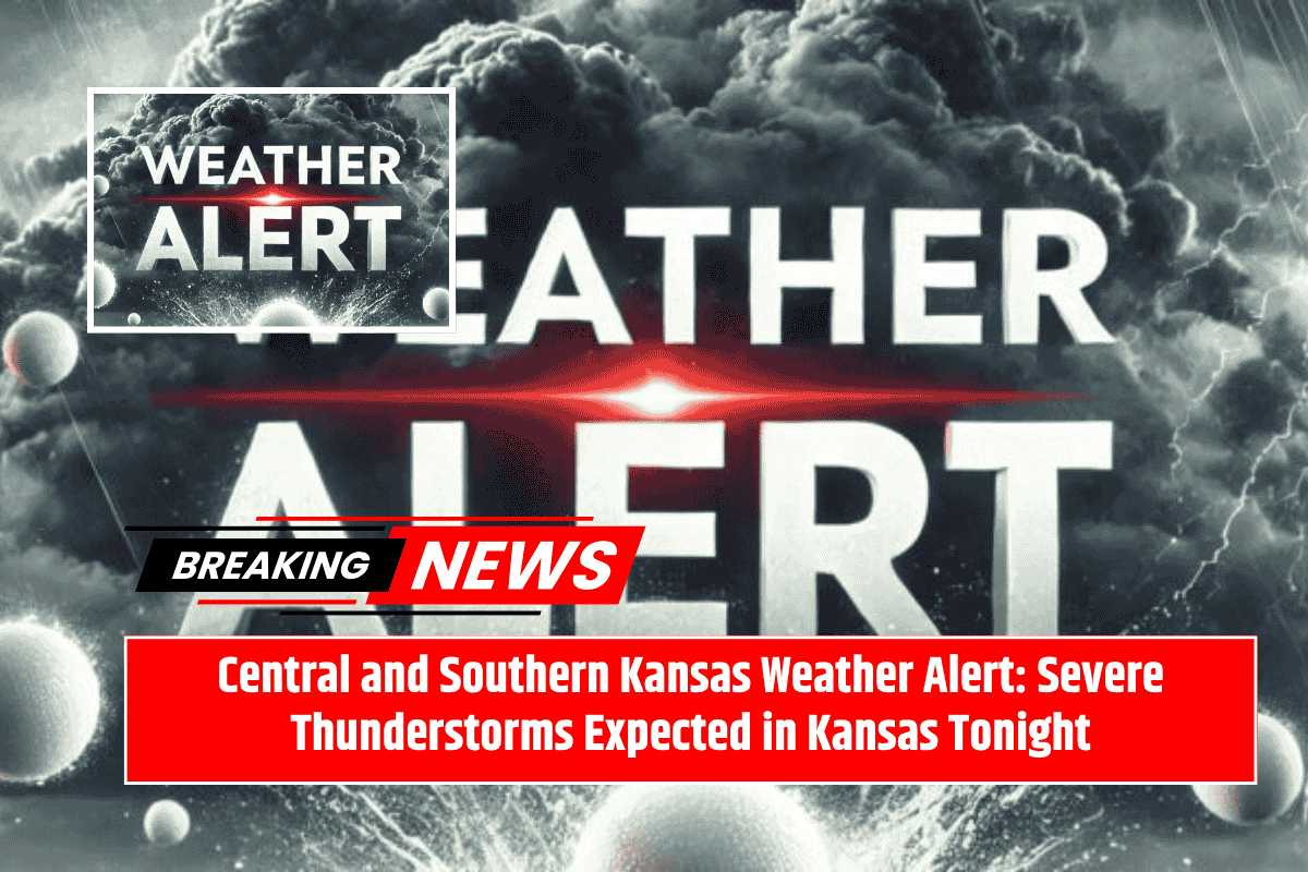 Central and Southern Kansas Weather Alert: Severe Thunderstorms Expected in Kansas Tonight