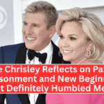 Chase Chrisley Reflects on Parents’ Imprisonment and New Beginnings: ‘It Definitely Humbled Me’