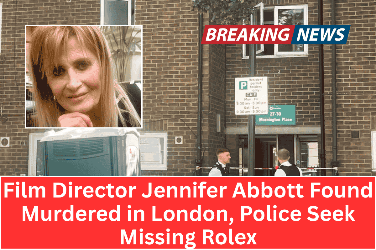 Film Director Jennifer Abbott Found Murdered in London, Police Seek Missing Rolex