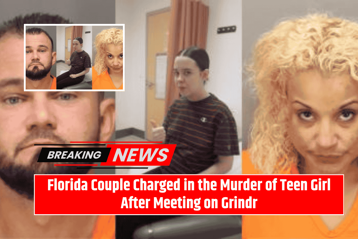 Florida Couple Charged in the Murder of Teen Girl After Meeting on Grindr