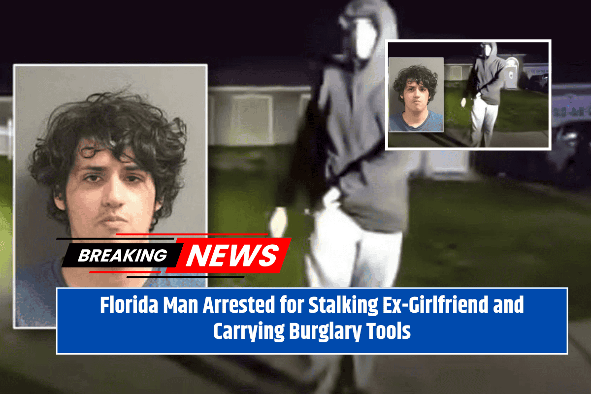 Florida Man Arrested for Stalking Ex-Girlfriend and Carrying Burglary Tools