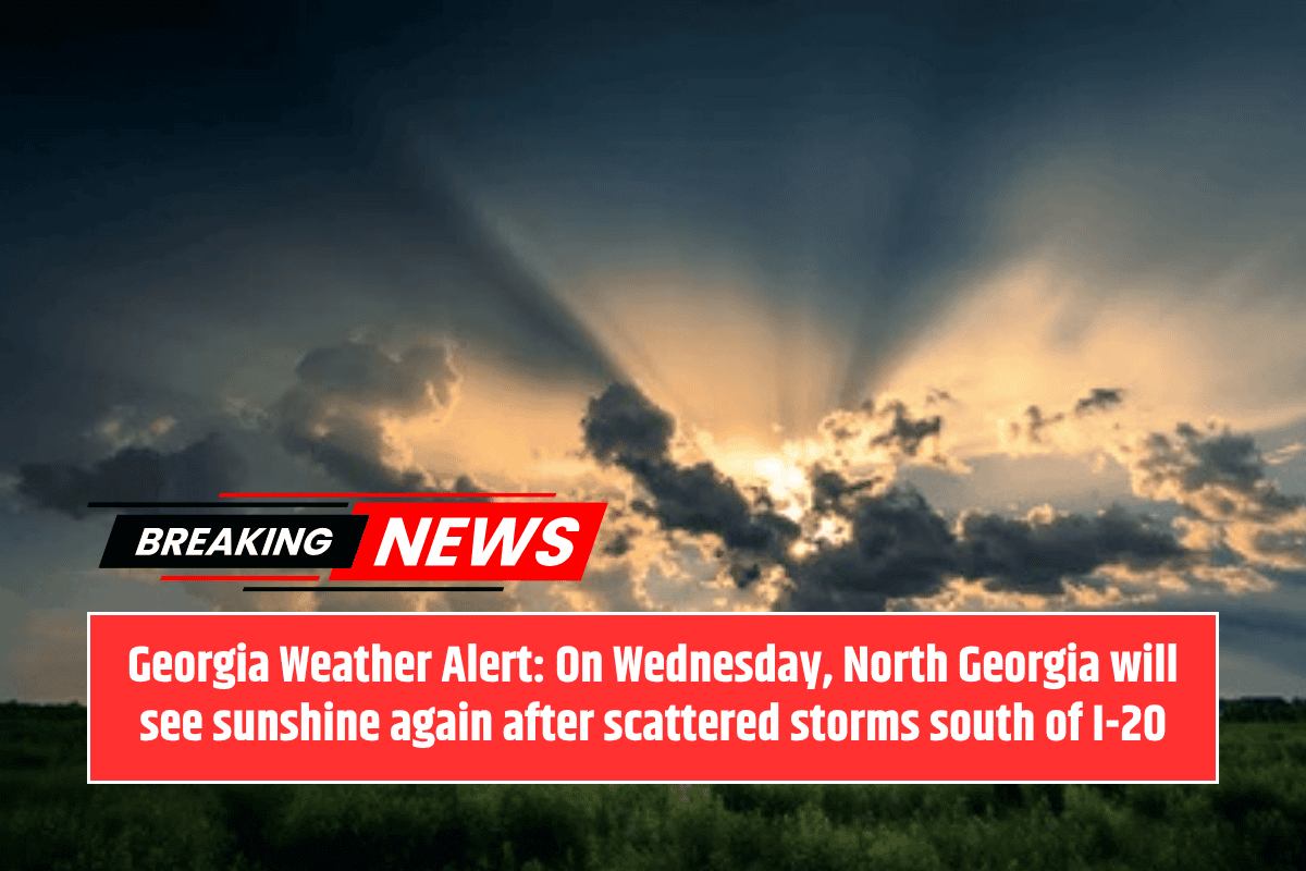 Georgia Weather Alert: On Wednesday, North Georgia will see sunshine again after scattered storms south of I-20