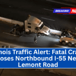 Illinois Traffic Alert: Fatal Crash Closes Northbound I-55 Near Lemont Road