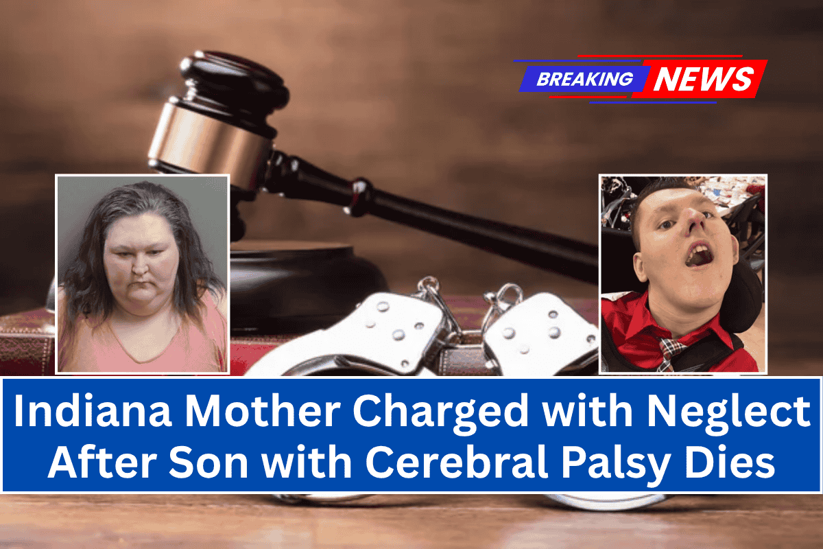 Indiana Mother Charged with Neglect After Son with Cerebral Palsy Dies