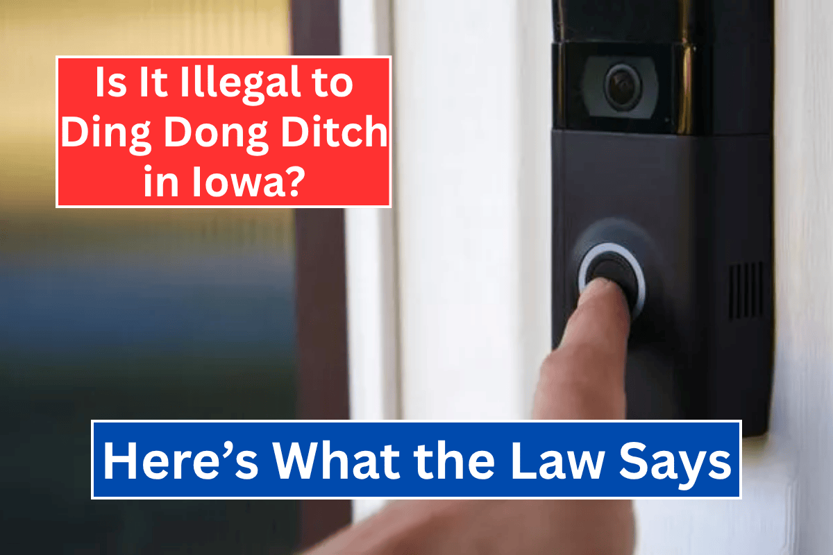 Is It Illegal to Ding Dong Ditch in Iowa? Here’s What the Law Says