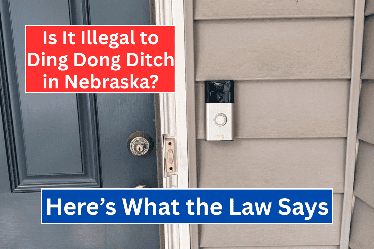 Is It Illegal to Ding Dong Ditch in Nebraska? Here’s What the Law Says