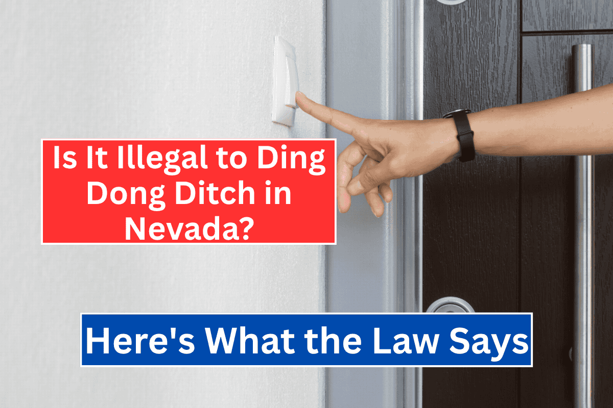 Is It Illegal to Ding Dong Ditch in Nevada? Here’s What the Law Says