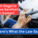 Is It Illegal to Drive Barefoot in Kansas? Here's What Law Says!