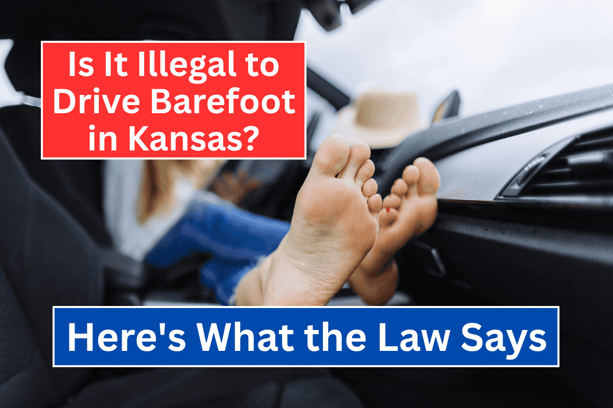 Is It Illegal to Drive Barefoot in Kansas? Here's What Law Says!