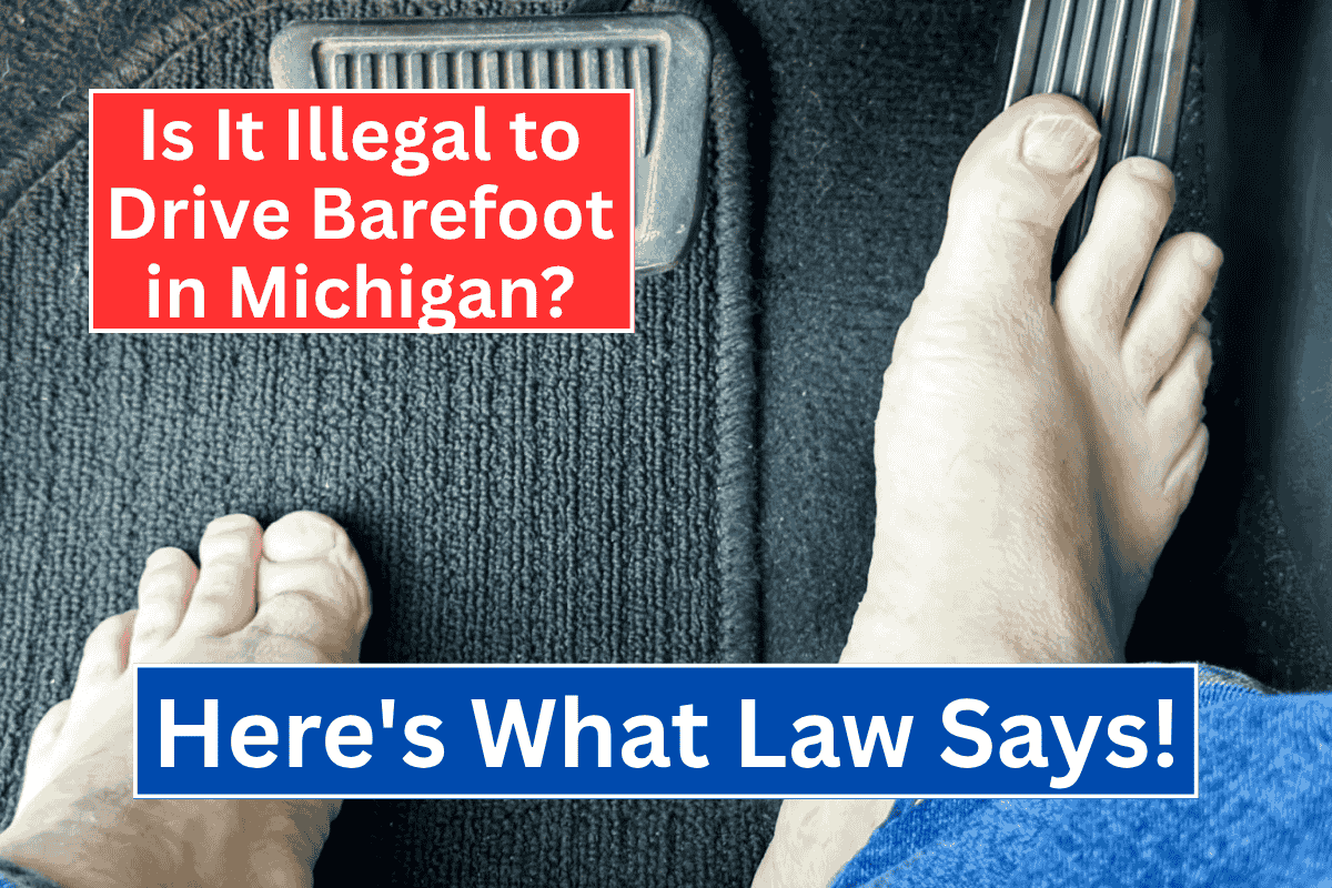 Is It Illegal to Drive Barefoot in Michigan? Here's What Law Says!