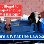 Is It Illegal to Dumpster Dive in Mississippi? Here’s What the Law Says
