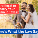 Is It Illegal to Marry Your Cousin in Texas? Here's What the Law Says