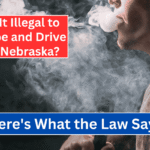 Is It Illegal to Vape and Drive in Nebraska? Here's What the Law Says