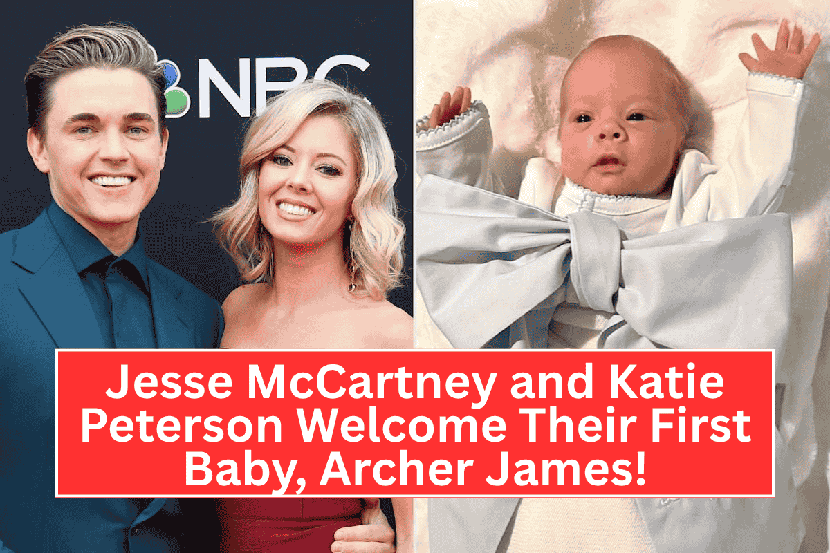 "Jesse McCartney and Katie Peterson Welcome Their First Baby, Archer James!"