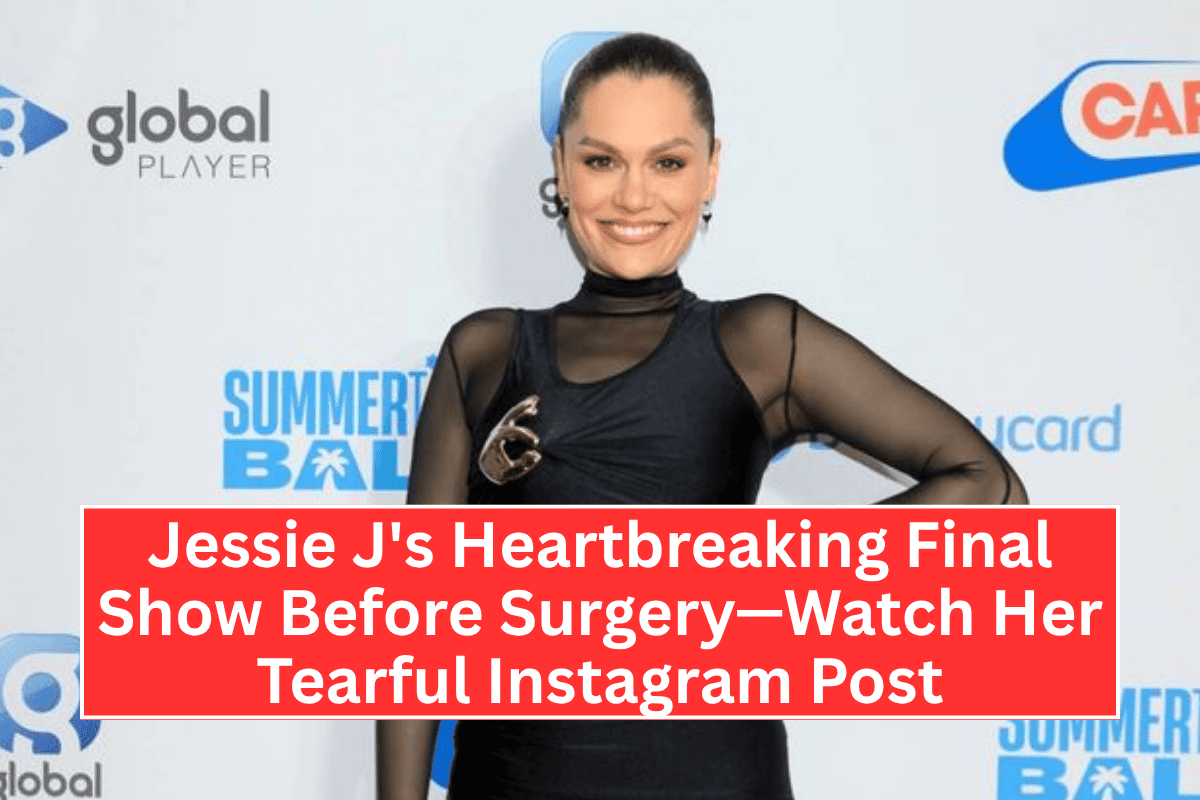 Jessie J's Heartbreaking Final Show Before Surgery—Watch Her Tearful Instagram Post