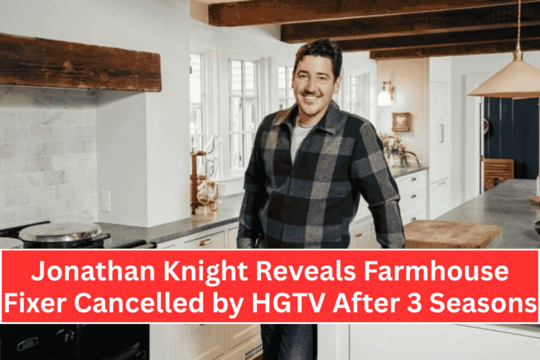 Jonathan Knight Reveals Farmhouse Fixer Cancelled by HGTV After 3