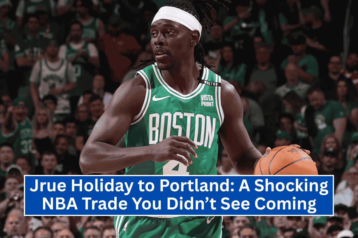 "Jrue Holiday to Portland: A Shocking NBA Trade You Didn’t See Coming"