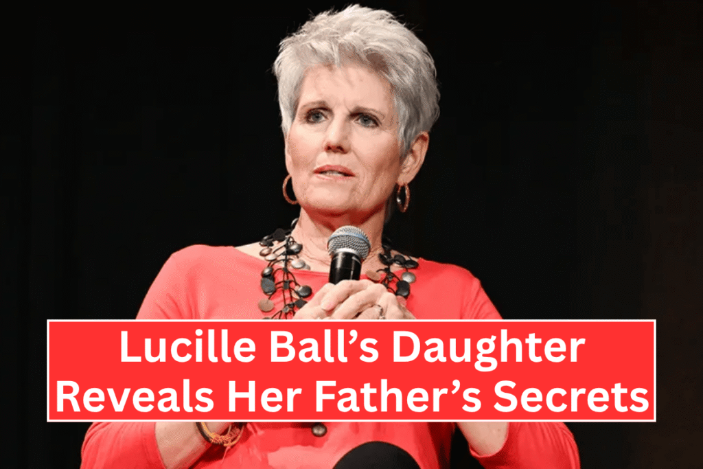 Lucille Ball’s Daughter Reveals Her Father’s Secrets The Rocket Flame