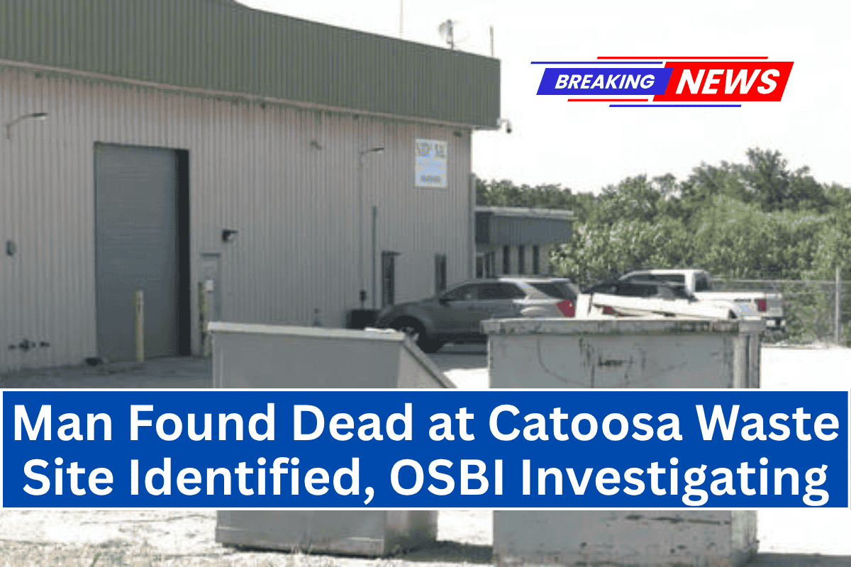 Man Found Dead at Catoosa Waste Site Identified, OSBI Investigating