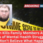 Man Kills Family Members After Years of Mental Health Struggles—You Won’t Believe What Happened