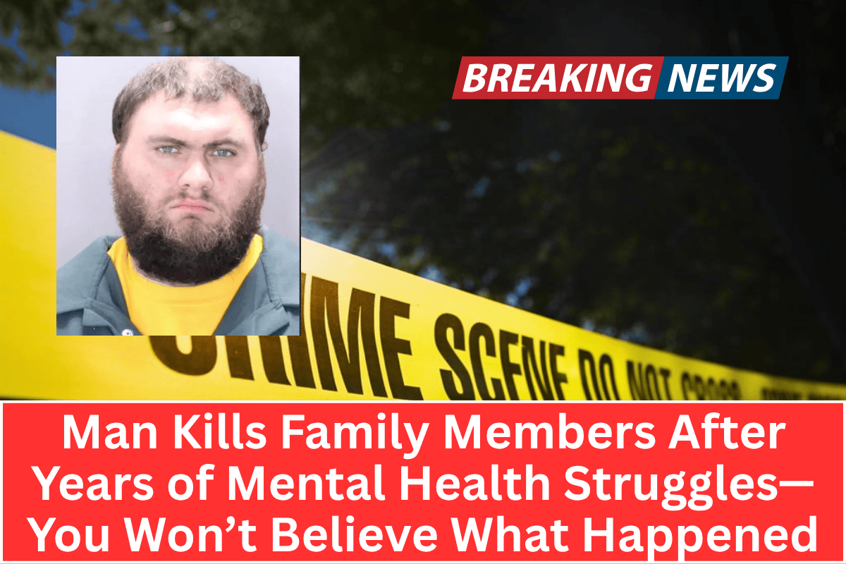 Man Kills Family Members After Years of Mental Health Struggles—You Won’t Believe What Happened