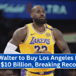 Mark Walter to Buy Los Angeles Lakers for $10 Billion, Breaking Records