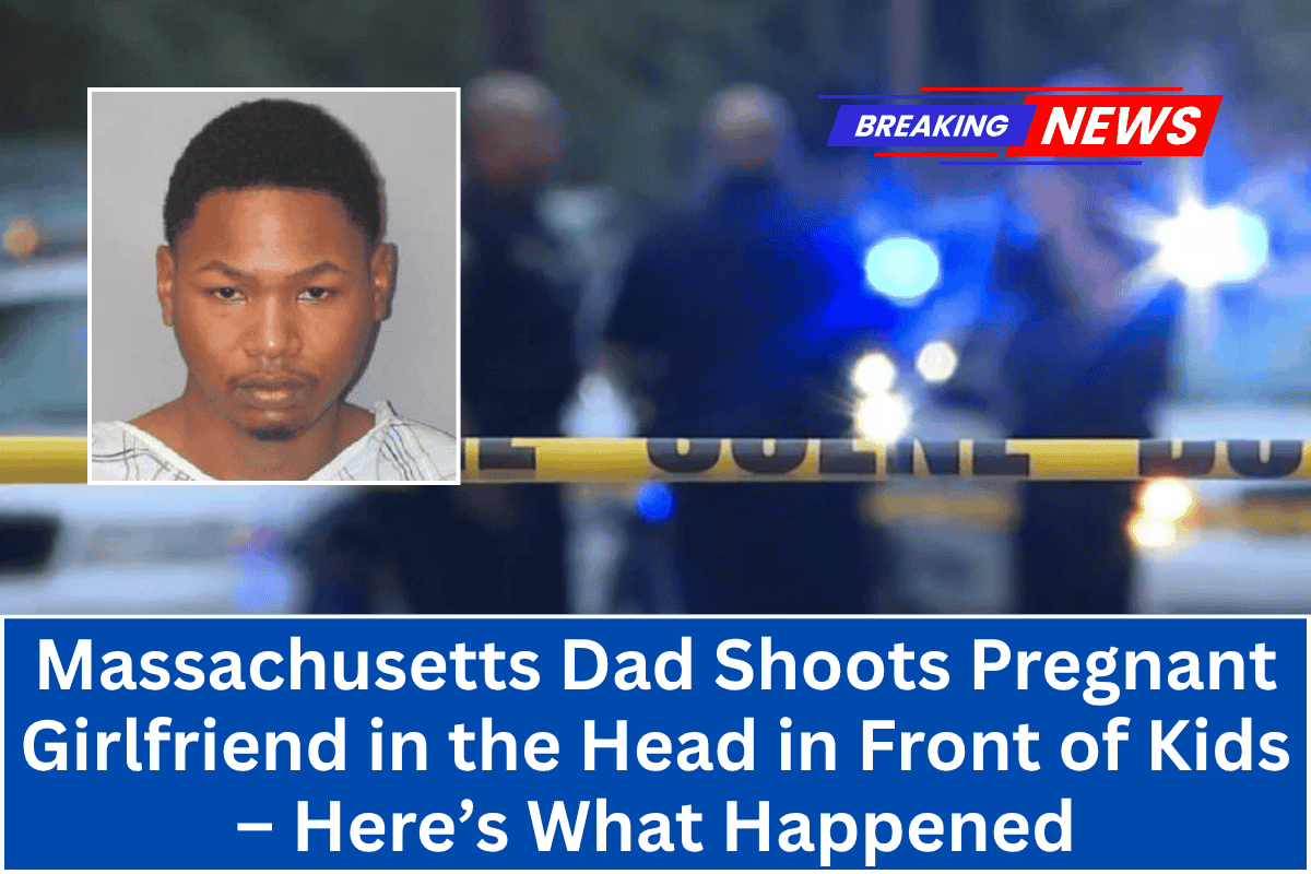 "Massachusetts Dad Shoots Pregnant Girlfriend in the Head in Front of Kids – Here’s What Happened"