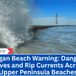 Michigan Beach Warning: Dangerous Waves and Rip Currents Across Upper Peninsula Beaches