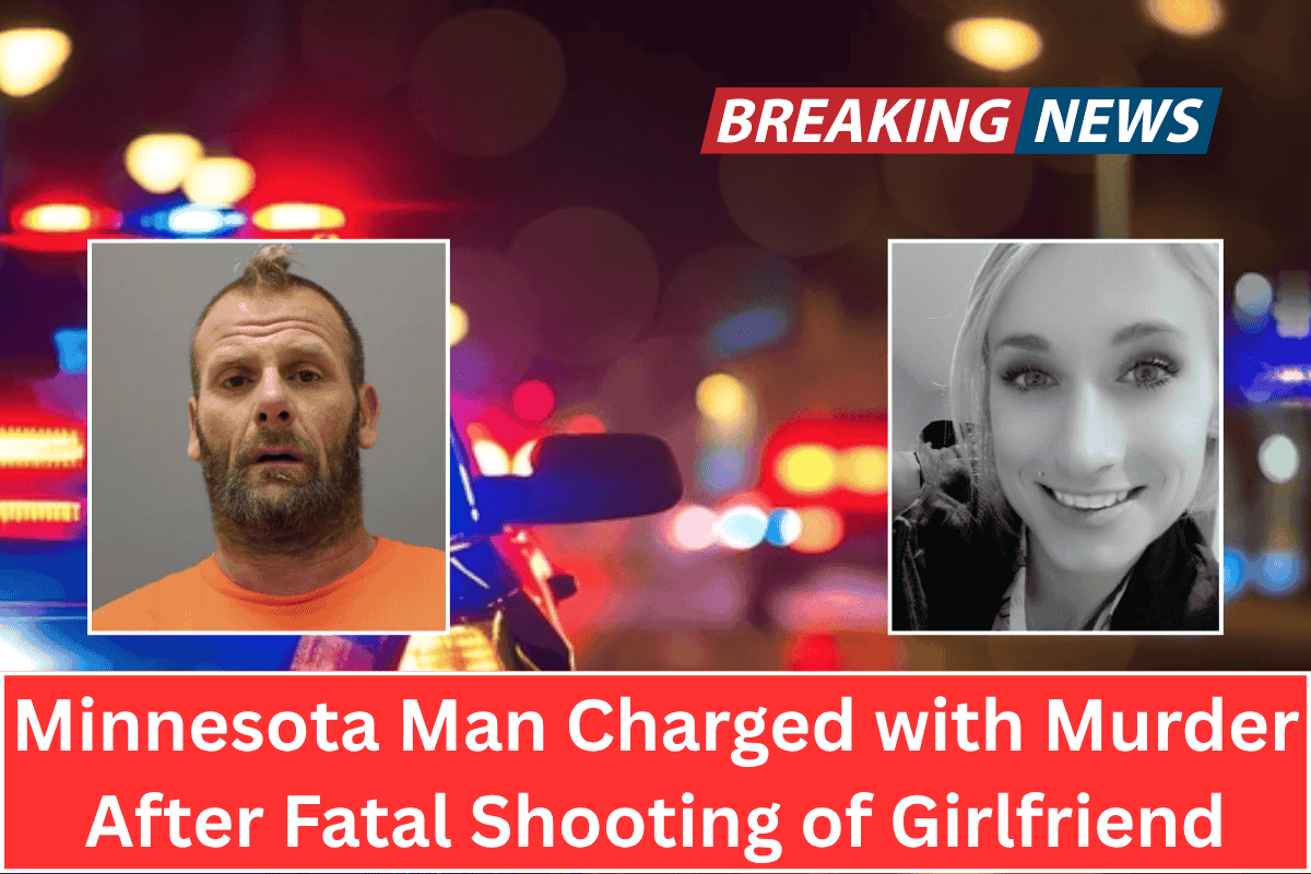 Minnesota Man Charged with Murder After Fatal Shooting of Girlfriend
