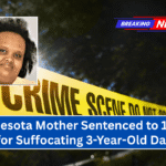 Minnesota Mother Sentenced to 12 1/2 Years for Suffocating 3-Year-Old Daughter