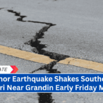 Minor Earthquake Shakes Southern Missouri Near Grandin Early Friday Morning