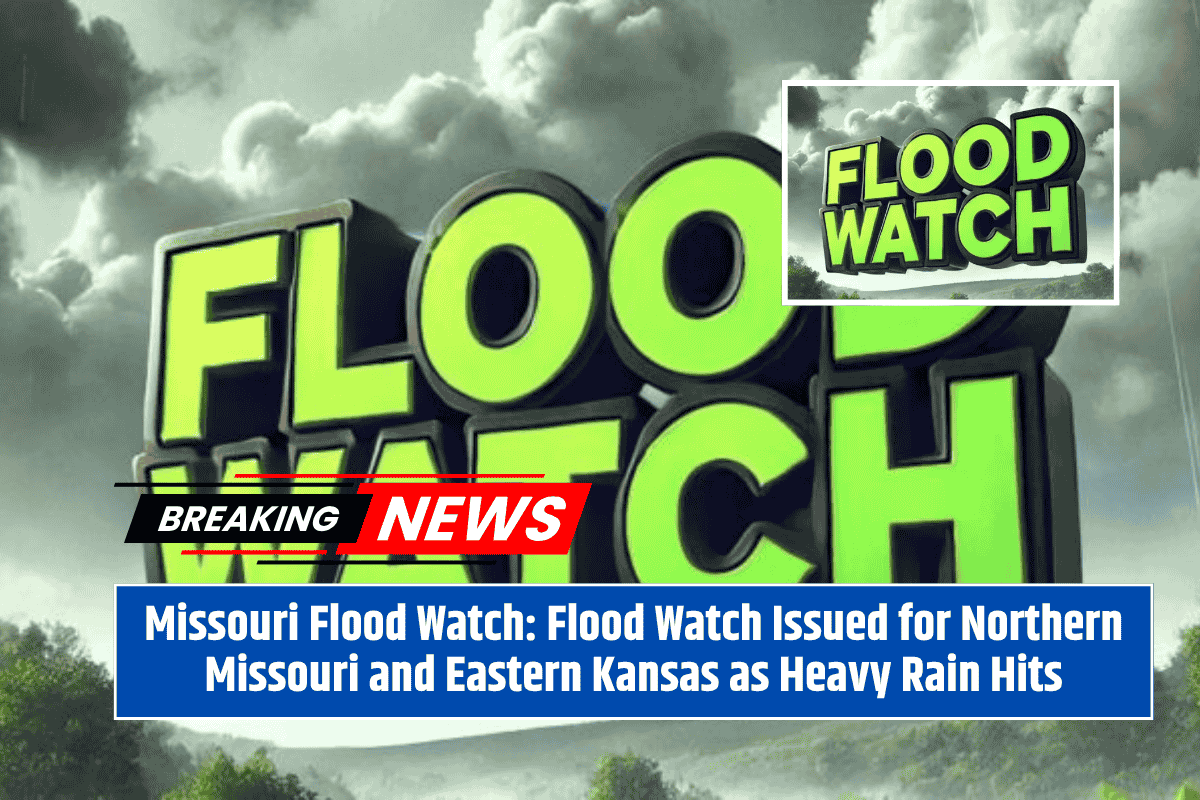 Missouri Flood Watch: Flood Watch Issued for Northern Missouri and Eastern Kansas as Heavy Rain Hits