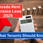Nevada Rent Increase Laws 2025: What Tenants Should Know