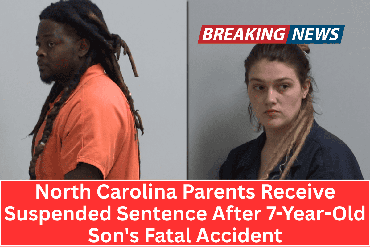 North Carolina Parents Receive Suspended Sentence After 7-Year-Old Son's Fatal Accident