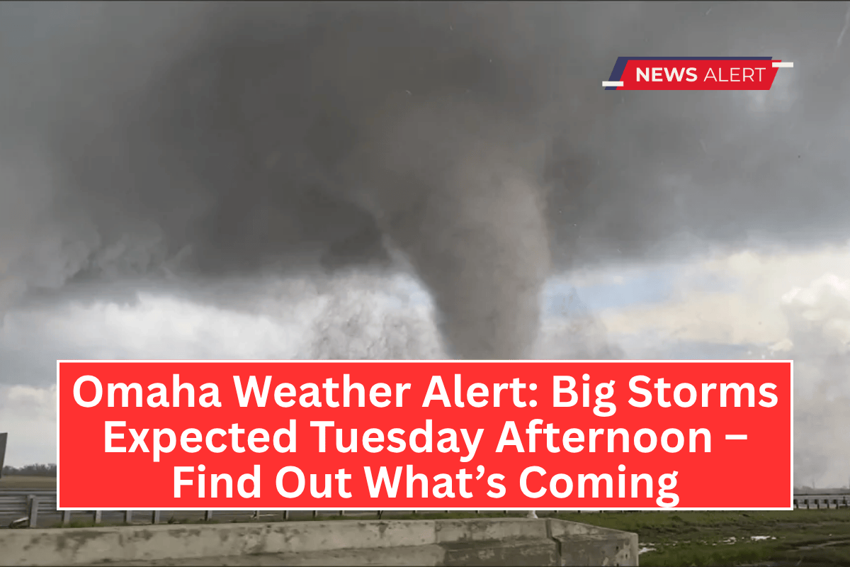 Omaha Weather Alert: Big Storms Expected Tuesday Afternoon – Find Out What’s Coming