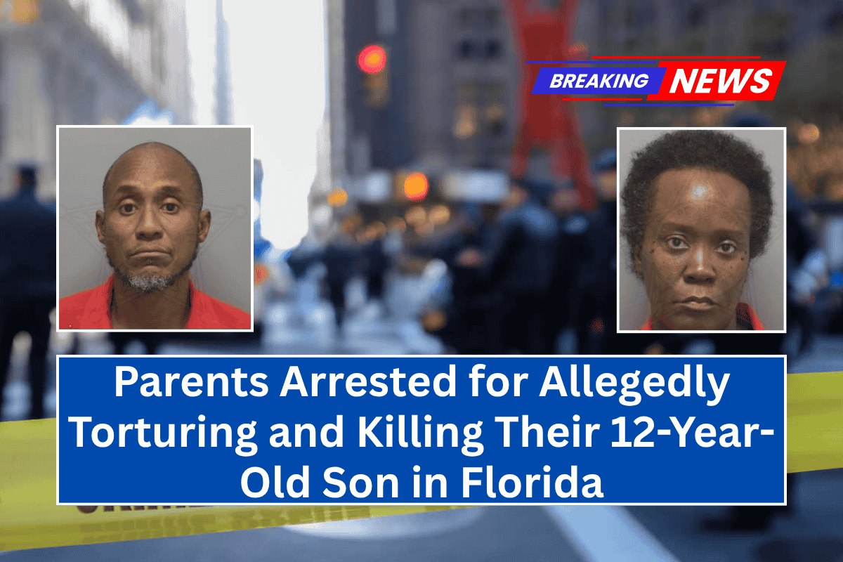 Parents Arrested for Allegedly Torturing and Killing Their 12-Year-Old Son in Florida