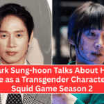Park Sung-hoon Talks About His Role as a Transgender Character in Squid Game Season 2
