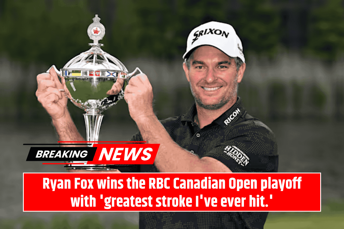 Ryan Fox wins the RBC Canadian Open playoff with 'greatest stroke I've ever hit.'