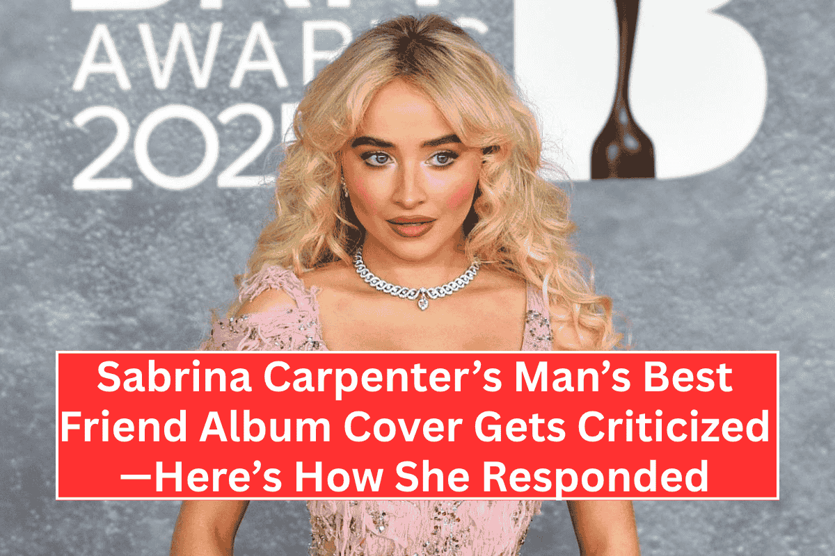 Sabrina Carpenter’s Man’s Best Friend Album Cover Gets Criticized—Here’s How She Responded