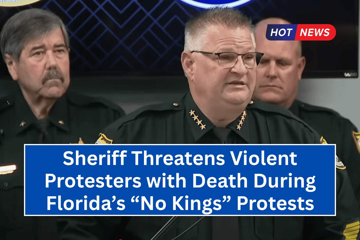 Sheriff Threatens Violent Protesters with Death During Florida’s “No Kings” Protests