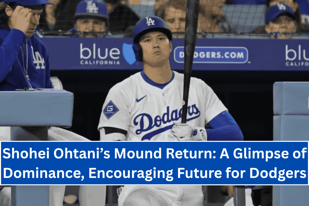 Shohei Ohtani’s Mound Return: A Glimpse of Dominance, Encouraging Future for Dodgers