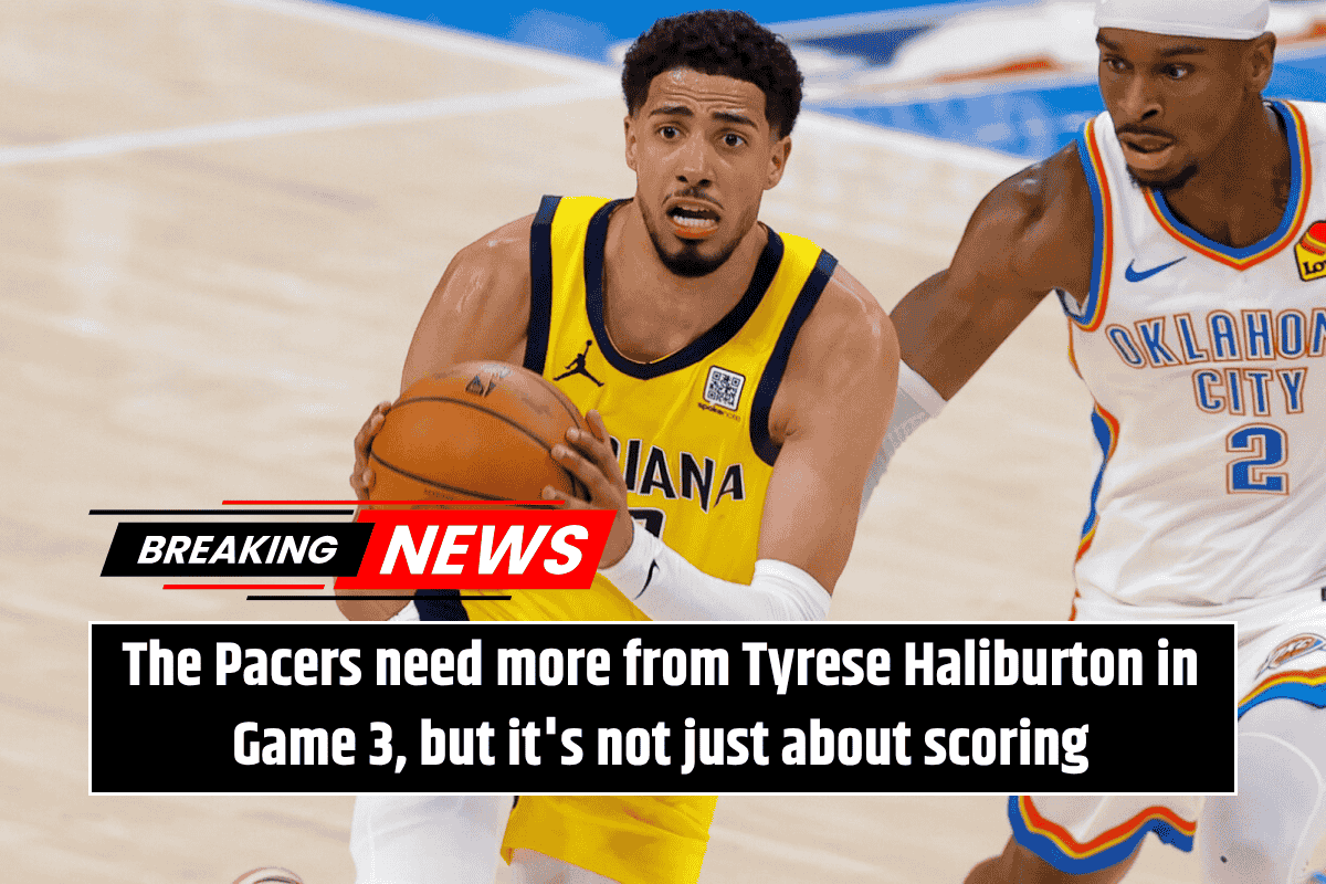 The Pacers need more from Tyrese Haliburton in Game 3, but it's not just about scoring